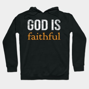 God Is Faithful Cool Motivational Christian Hoodie